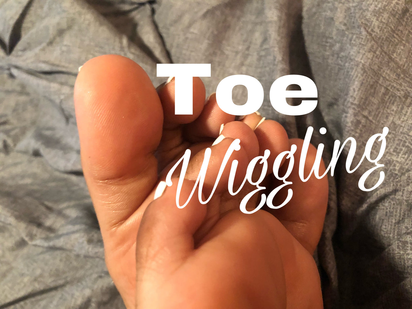 Toe Wiggling